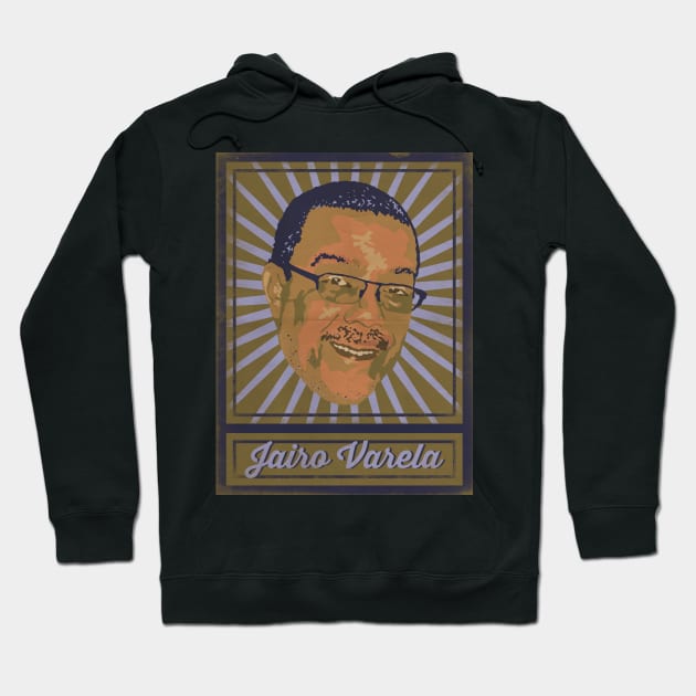 Jairo Varela Poster Hoodie by TropicalHuman